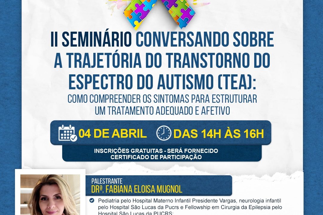 Vereadora Psicóloga Tanise Sabino realiza segundo seminário sobre o Transtorno de Espectro Autista (TEA)