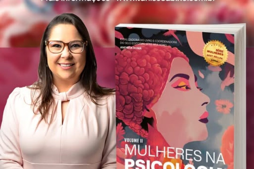 Lançamento nacional em São Paulo: Tanise Sabino é coautora do livro “Mulheres na Psicologia – O Poder de uma História | Volume II