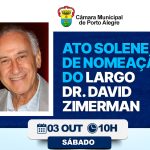 Nomeação do Largo Dr. David Zimerman já tem data marcada e será realizada em 3 de outubro