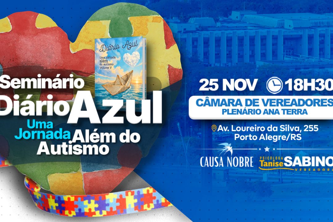 Seminário “Diário Azul – uma jornada além do Autismo” será realizado em novembro na Câmara